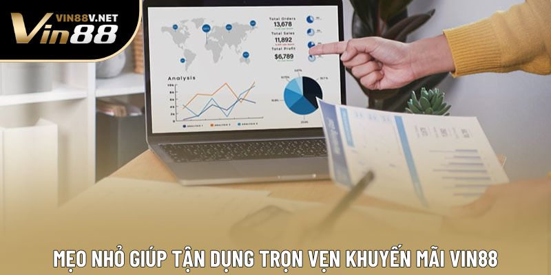 Mẹo nhỏ giúp tận dụng trọn vẹn khuyến mãi VIN88