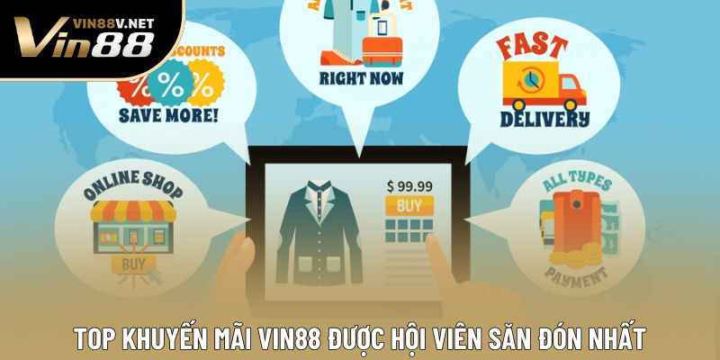 Top khuyến mãi VIN88 được hội viên săn đón nhấtv